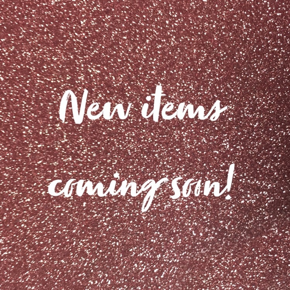 NEW ITEMS COMING TONIGHT